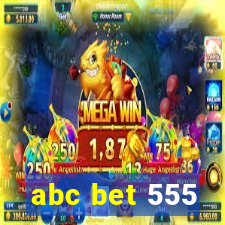 abc bet 555